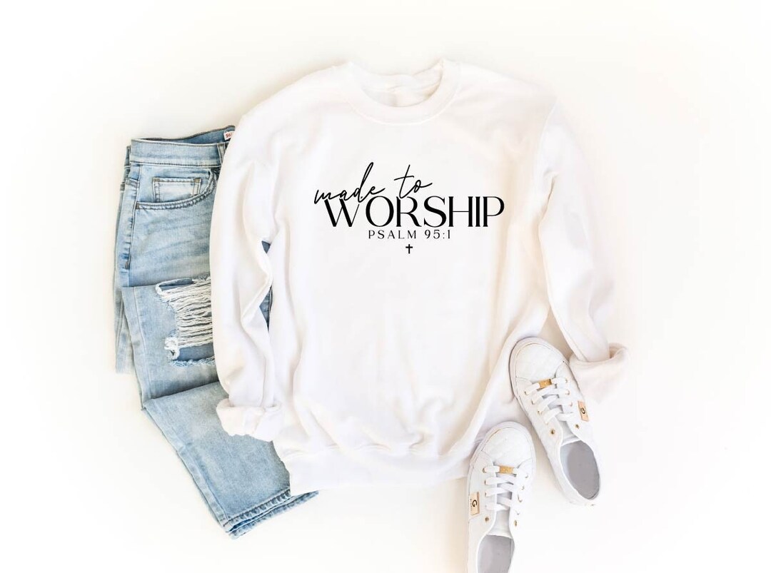 Made to Worship Sweatshirt Christian Sweatshirt Women Sweatshirt Faith ...