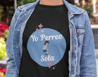 Yo Perreo Sola Shirt, Latina Shirt, Funny Spanish Shirt, Dancing Shirt, Spanish gift, Bad Bunny shirt, El Conejo Malo