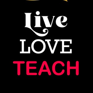 Teacher Tee Iron On Decal on 7,5 x 7,5 Heat Transfer Vinyl. Live Love Teach image 7