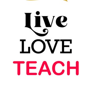 Teacher Tee Iron On Decal on 7,5 x 7,5 Heat Transfer Vinyl. Live Love Teach image 6