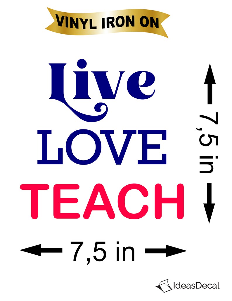 Teacher Tee Iron On Decal on 7,5 x 7,5 Heat Transfer Vinyl. Live Love Teach image 3