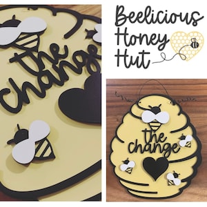 Bee the Change Door Hanger or Sign! Gift Idea, Friendship, Decor, Hive, Welcome, Laser, Glowforge, Wood, Farmhouse Template Digital SVG FILE