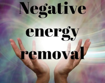 May include: Two hands raised with palms facing up, against a blurred background of swirling colors. The text "Negative energy removal" is superimposed on the image.
