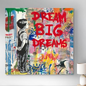 Dream Big Graffiti, Graffiti Wall Art, Banksy Canvas Art, Graffiti Canvas, Canvas Wall Art, Home Decor, Living Room Decor, Banksy Artwork