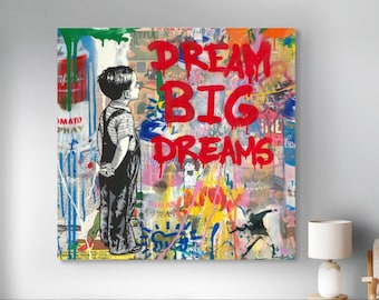 Dream Big Graffiti, Graffiti Wandkunst, Banksy Leinwand Kunst, Graffiti Leinwand, Leinwand Wandkunst, Wohnkultur, Wohnzimmer Dekor, Banksy Kunstwerk