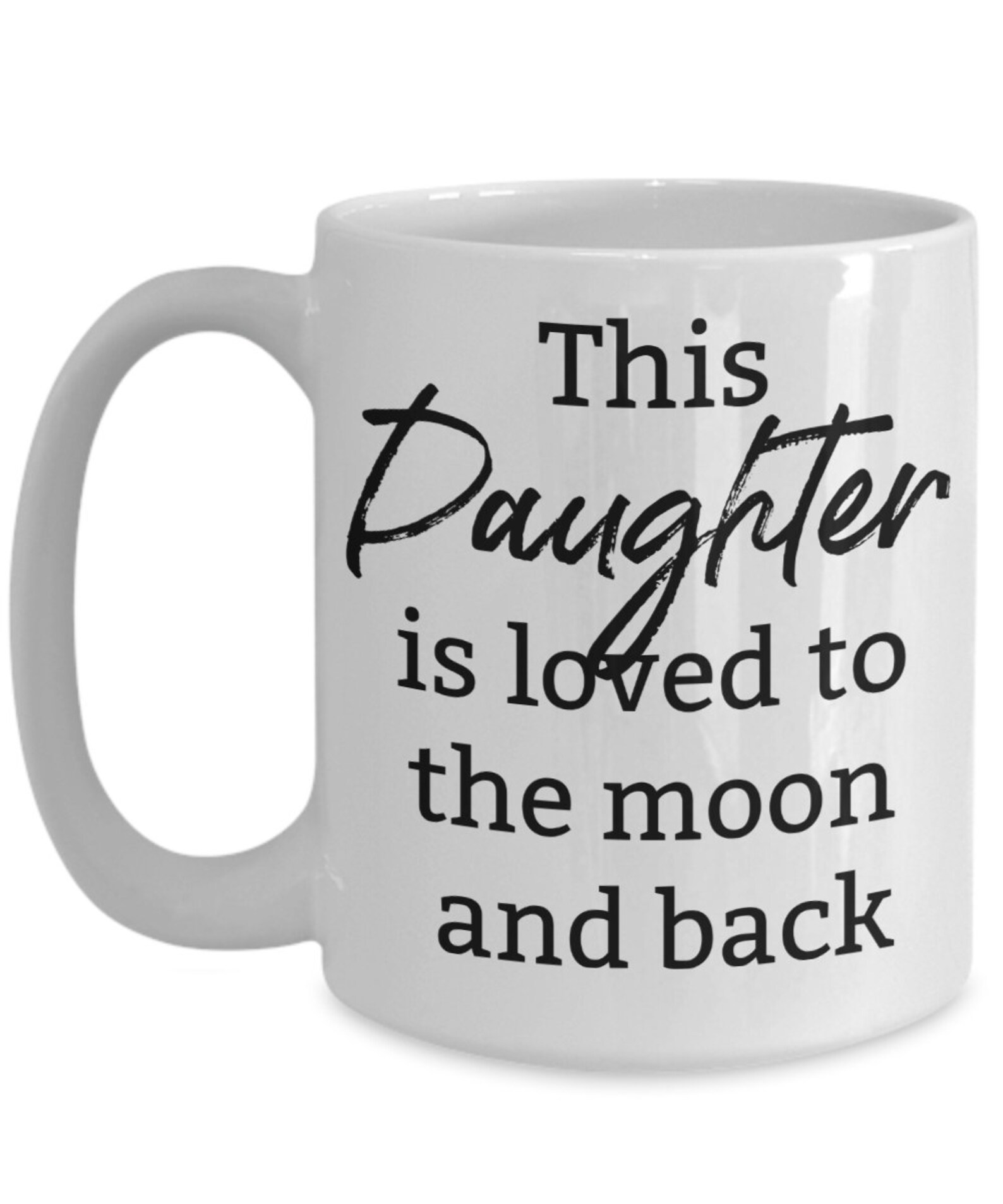 Best Daughter Mug Loved to the Moon and Back Mug Favorite Etsy
