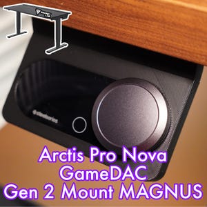 Arctis Pro Nova/GameDAC Gen 2 Mount MAGNUS VERSION