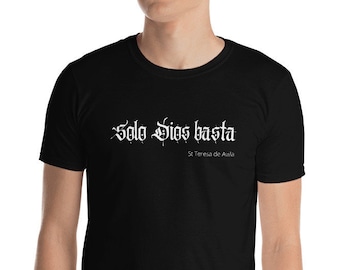 Solo Dios basta, Nur Gott ist genug, Heilige Teresa von Avila, katholisches T-Shirt, Unisex T-Shirt