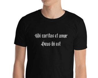 Ubi Caritas et Amor Deus ibi est, katholisches T-Shirt, Kurzarm-Unisex-T-Shirt