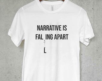Narrative is falling apart, Unisex T-shirt, Minimalist, Ink Smears, Typography, Graphic, Fashion, Simplicity
