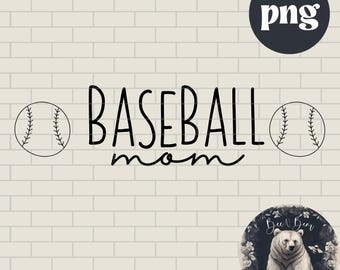Baseball Mom PNG, Baseball Clipart, Baseball Shirt Design, Sublimation Designs, PNG Files, Png Designs, Digital Designs, PNG Download