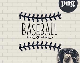 Baseball Mom PNG, Baseball Clipart, Baseball Shirt Design, Sublimation Designs, PNG Files, Png Designs, Digital Designs, PNG Download