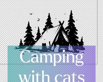 Camping with cats SVG - Tent vacation with kitties and trees crafting engraving svg file pdf eps png Perfect for keychains, Mugs, magnets