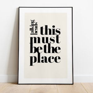 Talking Heads | This Must Be The Place | Lyrics Print | A1 A2 A3 A4 A5 | Unframed Indie Rock Band Music Art | Concert Typographic Poster |