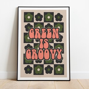 Green Is Groovy Print Green Eco Decor Climate Change Poster Environmental Wall Art Earth friendly Sustainable Save Planet Gift Variation 3