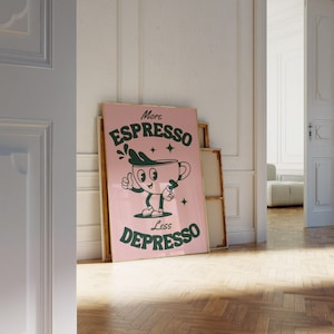 More Espresso Less Depresso Poster | Funny Kitchen Coffee Wall Gallery | A0 A1 A2 A3 A4 A5 | Print Gift | Retro Wall Decor Art l Quote Print