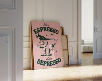 More Espresso Less Depresso Poster | Funny Kitchen Coffee Wall Gallery | A0 A1 A2 A3 A4 A5 | Christmas Gift | Retro Wall Decor Art l Print