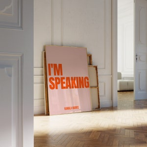 Estoy hablando, Kamala Harris, Elecciones 2020, Biden Harris, estampado rosa, A1 A2 A3 A4 A5, decoración de habitación alternativa, regalo para ella, feminista, mujeres empoderadas