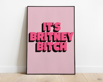 Britney Spears | It's Britney Bitch | Free Britney | Lyrics Print | A3 A4 A5 | Unframed Music Art | Concert Typographic Poster | Gift |