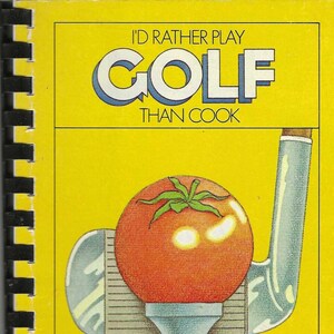 Jag skulle hellre spela golf än laga en kokbok för Duffers vintage av Mary Kay Poppenberg & Marlene Parrish * Favoritgolfares receptkokbok