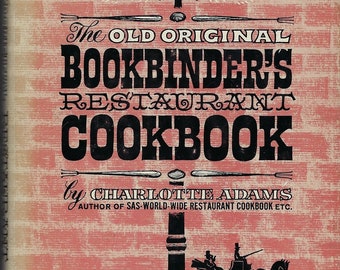 Philadelphia Pennsylvania vintage 1961 The Original Bookbinder's Restaurant Cookbook Hard Cover/ Dust Jacket by Charlotte Adams PA Recipes