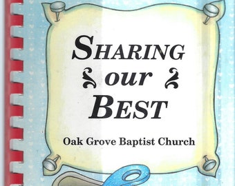 Salem Missouri vintage 2000 Oak Grove Baptist Church Sharing Our Best Cookbook MO Community Favorite Recipes Collectible Rare Cook Book