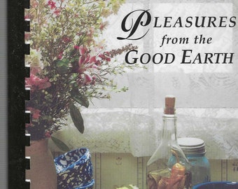 Gold Hill North Carolina vintage Liberty Methodist Church Pleasures From the Good Earth Cookbook NC Community Recipes Collectible Cook Book