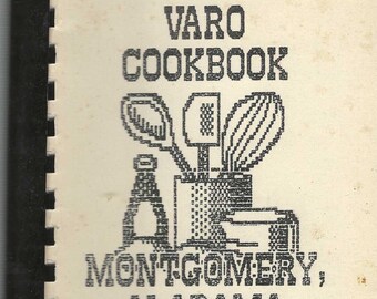 Montgomery Alabama vintage 1986 VARO for Veterans Cookbook AL Community Favorite Recipes Collectible Memorabilia Rare Local Cook Book