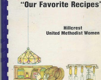 Elkhart Indiana vintage 1981 Hillcrest United Methodist Church Our Favorite Recipes Cookbook IN Community Collectible Memorabilia Cook Book