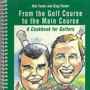 Ontario, Canadá, cosecha 1994 Del campo de golf al campo principal Libro de cocina para golfistas de Rob Foster y Greg Parker *Libro de cocina raro coleccionable