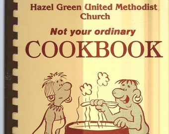 Hazel Green Alabama vintage 1993 United Methodist Church Not Your Ordinary Cookbook AL Community Favorite Recipes Collectible Rare Cook Book
