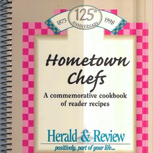 Decatur Illinois vintage 1998 Herald & Review Readers Hometown Chefs 125th Anniversary Cookbook IL Community Collectible Rare Cook Book