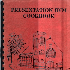 May include: A red cookbook with the title "PRESENTATION BVM COOKBOOK" printed in black. The cover features a black and white illustration of a church building with a tall steeple and arched windows.