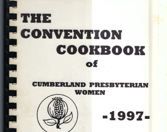 Cumberland Presbyterian Churches vintage 1997 The Convention Cookbook  Tn Ky Ok Tx Mo Fl Nm In Al Ar Communites Favorite Recipes Cook Book