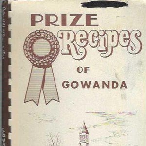May include: A vintage cookbook cover with a red ribbon and a church illustration. The title is "Prize Recipes of Gowanda" and the text below reads "United Methodist Church, 30 North Chapel Street, Gowanda, New York".