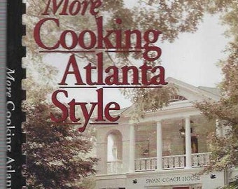 Atlanta Georgia vintage 1997 Friends of Community Food Bank More Cooking Atlanta Style Cookbook Ga Ethnic Southern Favorites Rare Cook Book