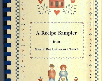 Anchorage Alaska vintage 1989 Gloria Dei Lutheran Church Recipe Sampler Cookbook AK Community Favorite Recipes Collectible Rare Cook Book