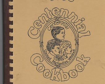 Norwalk Ohio vintage 1986 First United Methodist Church Centennial Cookbook OH Community Favorite Recipes Collectible Memorabilia Cook Book