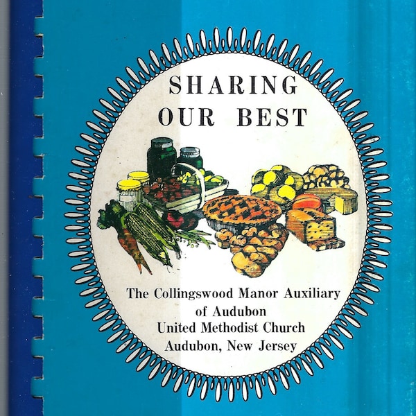 Audubon New jersey vintage 1984 Methodist Church Collingswood Manor Auxiliary Sharing Our Best Cookbook NJ Community Rare Local Cook Book