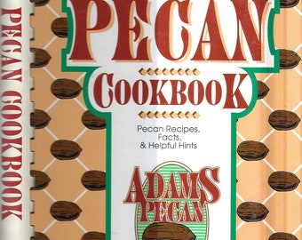Union Springs Alabama annata 1993 Adams Pecan Company The Pecan Cookbook AL Community Favorite Recipes Collectible Souvenir Rare Cookbook