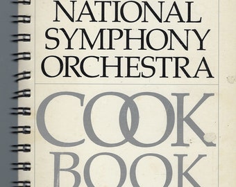 Washington DC vintage 1984 The National Symphony Orchestra Cookbook Community Favorite Recipes Collectible Souvenir Spiral Bound Rare Book