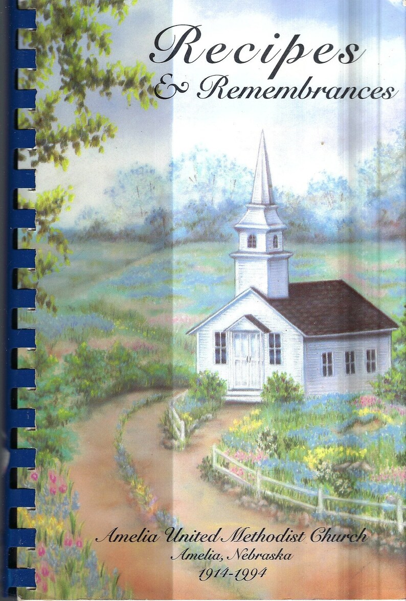 Amelia Nebraska vintage 1994 United Methodist Church Recipes & Remembrances Cookbook NE Community Favorites Collectible Rare Local Cook Book image 1