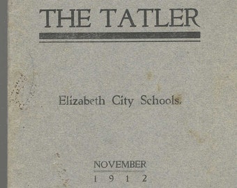 Elizabeth City North Carolina antique 1913 Schools The Tatler School Newspaper History Local Business Advertisements Collectible Rare Book