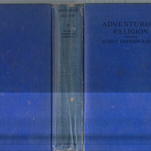 May include: A blue book titled "Adventurous Religion" by Harry Emerson Fosdick.
