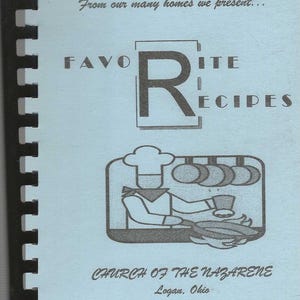 Logan Ohio vintage Church of the Nazarene Favorite Recipes Cookbook OH Community Favorites Collectible Memorabilia Keepsake Rare Cook Book