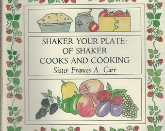 Sabbathday Lake Maine Jahrgang 1985 Shaker Ihr Teller von Shaker Köche & Kochen von Schwester Frances A Carr Kochbuch Ethnic Lieblingsrezepte