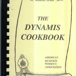Könnte beinhalten: Der Umschlag eines Kochbuchs mit dem Titel "The Dynamis Cookbook" mit einem Rollendesign und dem Text "American Business Women's Association" unten.