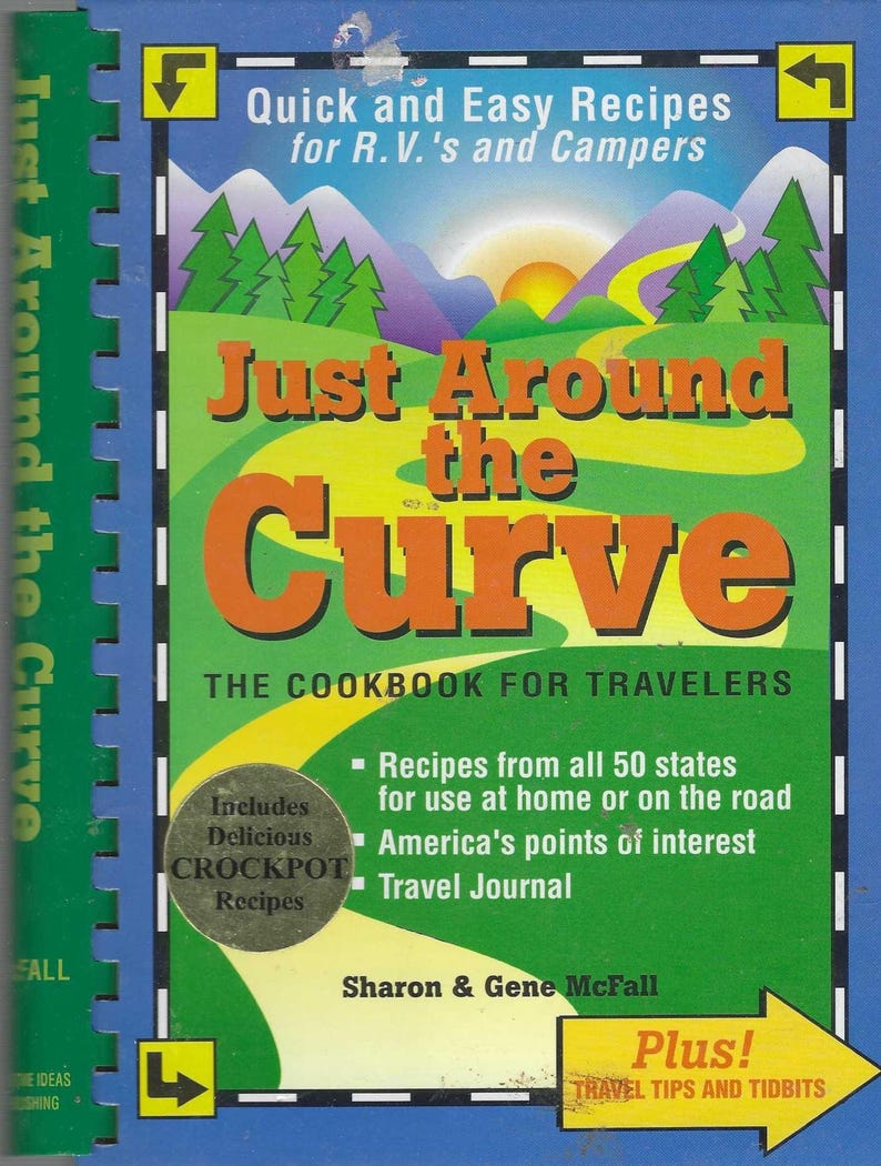 Sharon Mcfall Just Around the Curve Quick & Easy Recipes for Rvs Campers Boats ...