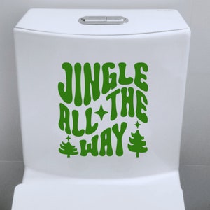 Funny Christmas Toilet Decal, Cute Christmas Bathroom Decal, Washable/Removable, Jingle All The Way, Fun Bathroom Sign/Sticker image 1