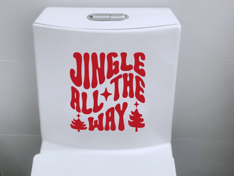 Funny Christmas Toilet Decal, Cute Christmas Bathroom Decal, Washable/Removable, Jingle All The Way, Fun Bathroom Sign/Sticker image 3